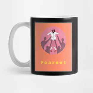 Fear Not Mug